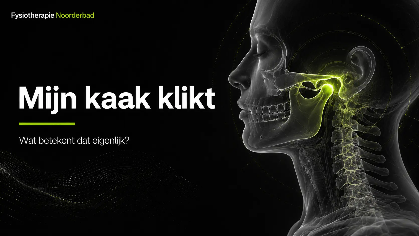 mijn kaak klikt - Fysiotherapie Noorderbad Groningen